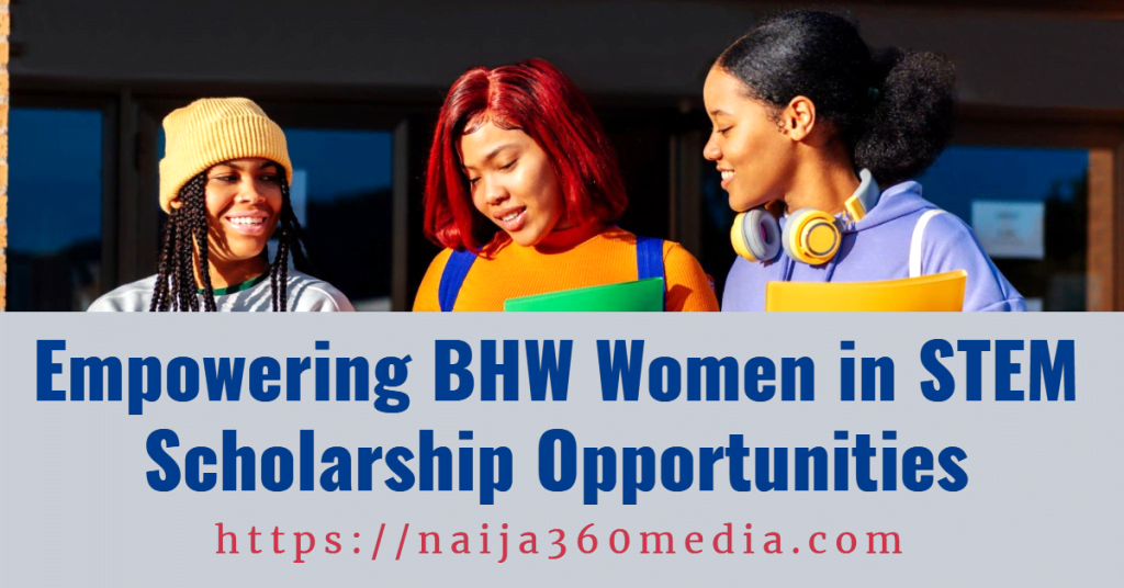 Empowering BHW Women in STEM Scholarship Opportunities