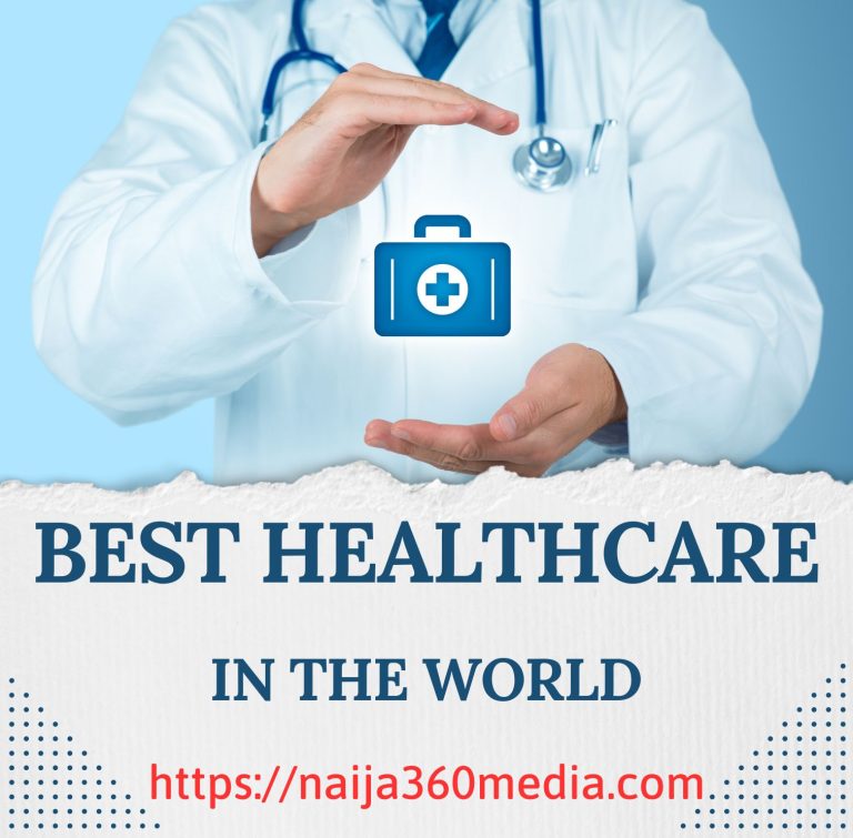 2023 Best Healthcare in the World: A Comprehensive Guide