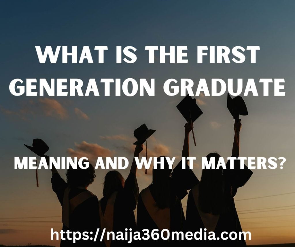 First Generation Graduate Meaning