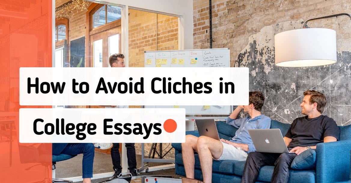 How To Avoid Cliches In College Essays